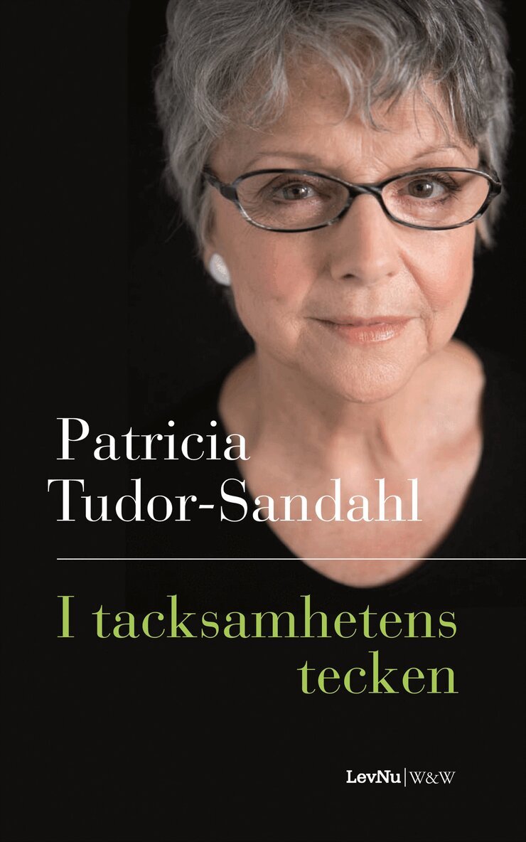 Patricia Tudor-Sandahl - I tacksamhetens tecken, Inbunden