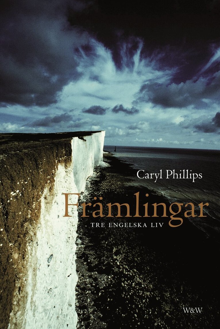 Caryl Phillips - Främlingar : tre engelska liv, Inbunden