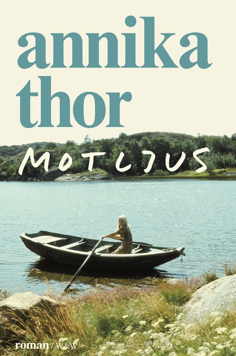 Annika Thor - Motljus, Inbunden