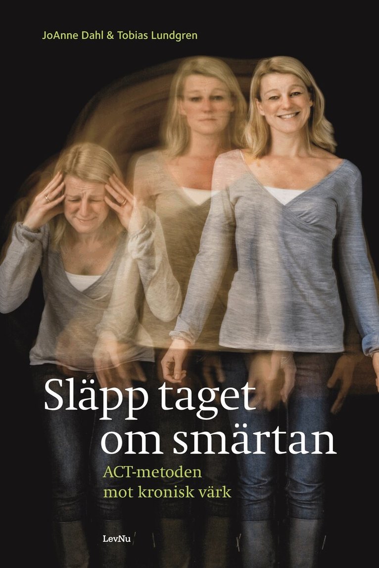 JoAnne Dahl, Tobias Lundgren - Släpp taget om smärtan, Inbunden