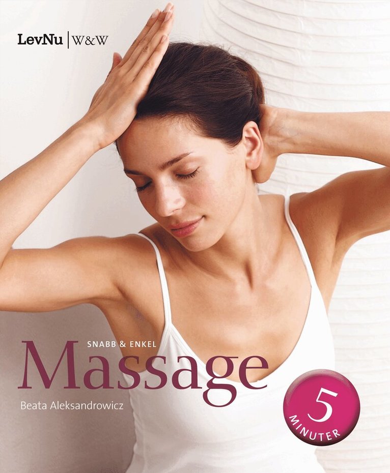 Beata Aleksandrowicz - Snabb & enkel massage, Inbunden