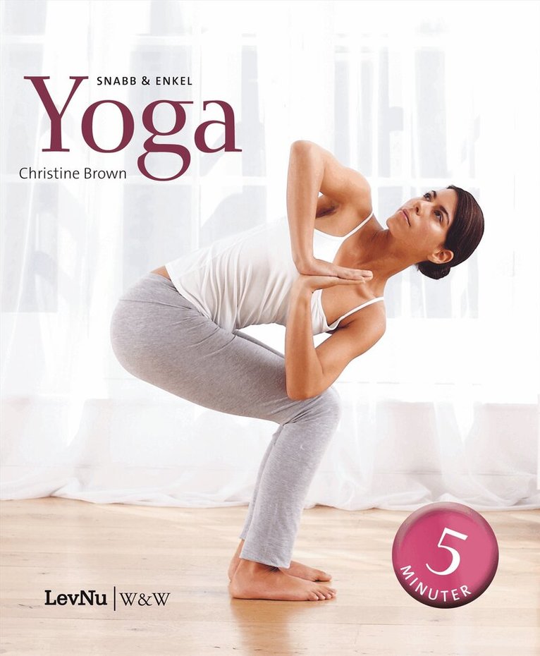 Christine Brown - Snabb & enkel yoga, Inbunden
