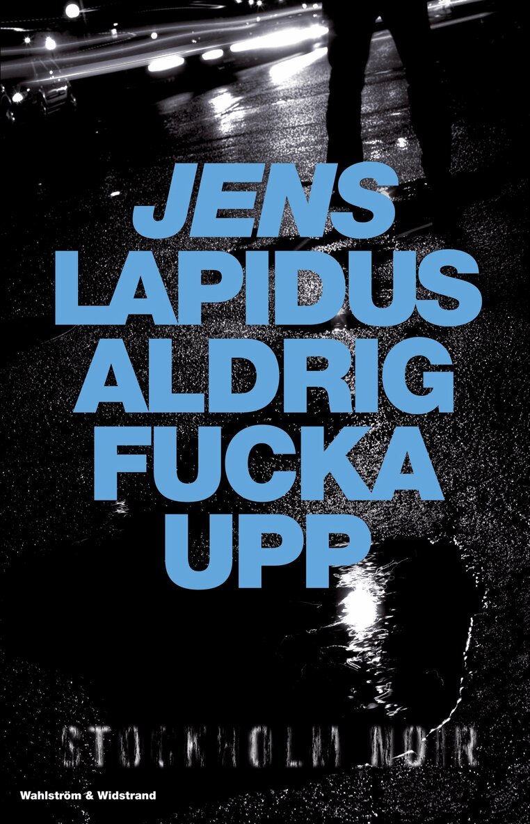 Jens Lapidus - Aldrig fucka upp, Storpocket