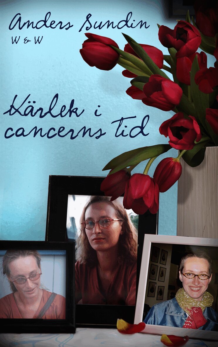 Anders Sundin - Kärlek i cancerns tid, Inbunden