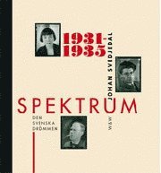 Johan Svedjedal - Spektrum : den svenska drömmen - tidskrift och förlag i 1930-talets kultur, Inbunden