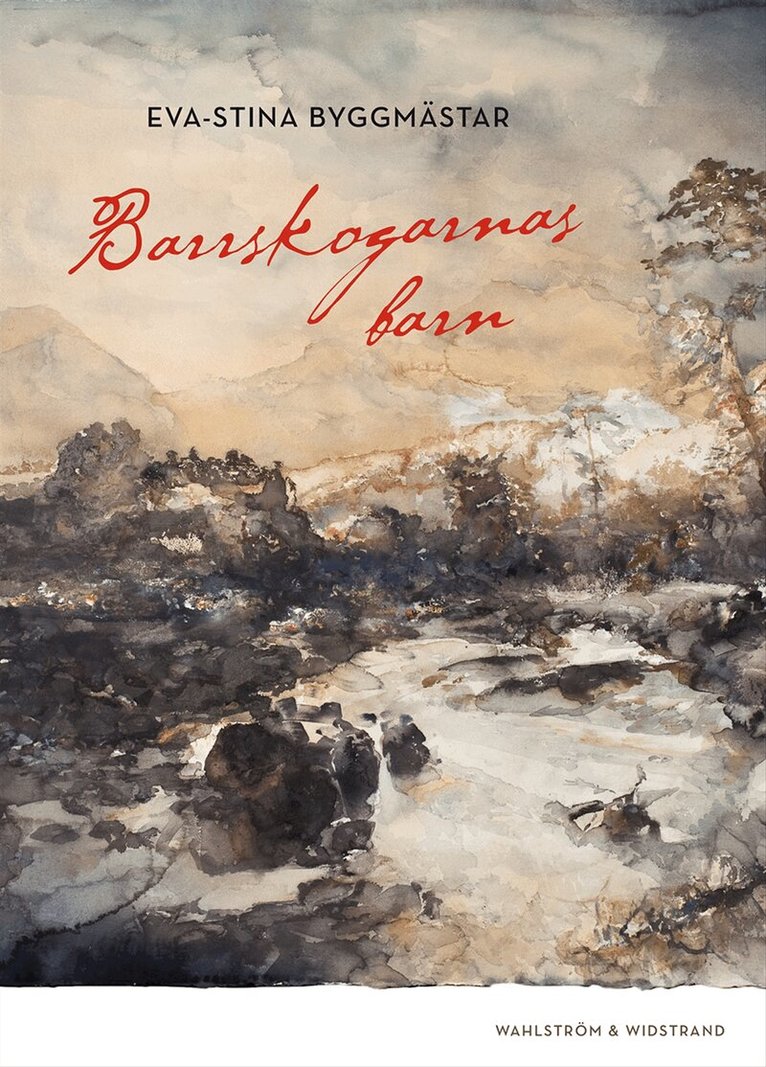 Eva-Stina Byggmästar - Barrskogarnas barn, Inbunden