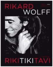 Rikard Wolff - Rikitikitavi, Inbunden