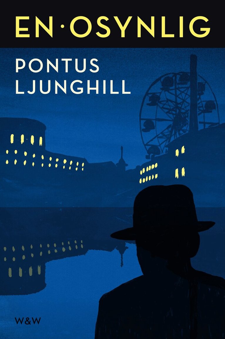 Pontus Ljunghill - En osynlig, Inbunden