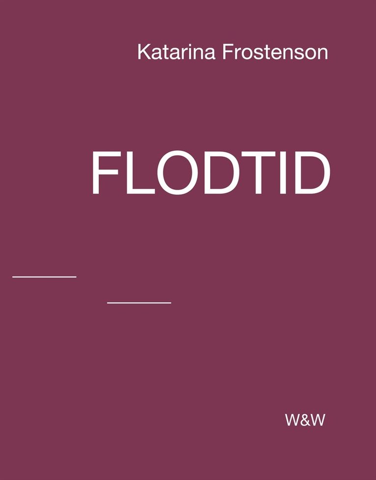 Katarina Frostenson - Flodtid, Inbunden