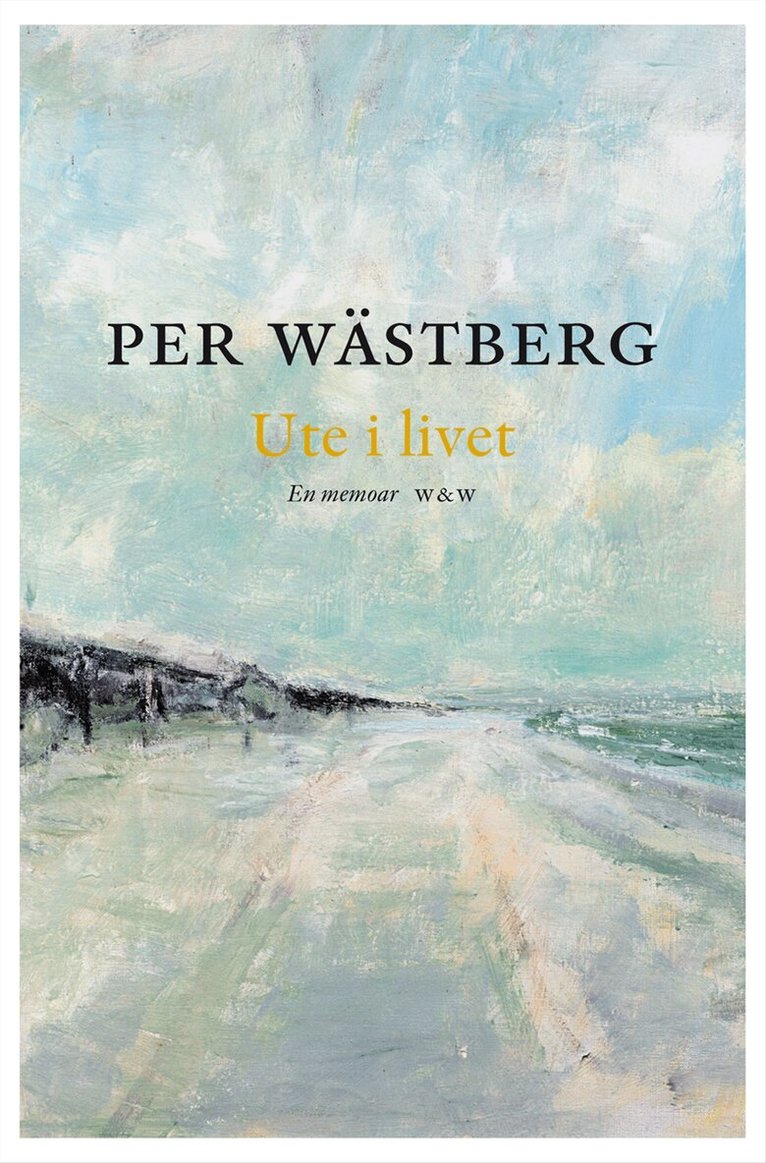 Per Wästberg - Ute i livet : en memoar (1980-1994), Inbunden