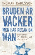 Bruden r vacker men har redan en man : sionismen - en ideologi vid vgs nde?