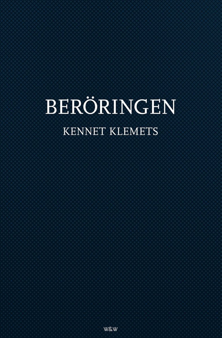 Kennet Klemets - Beröringen, Inbunden