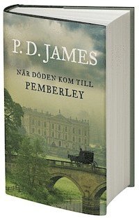 P. D. James - När döden kom till Pemberley, Inbunden