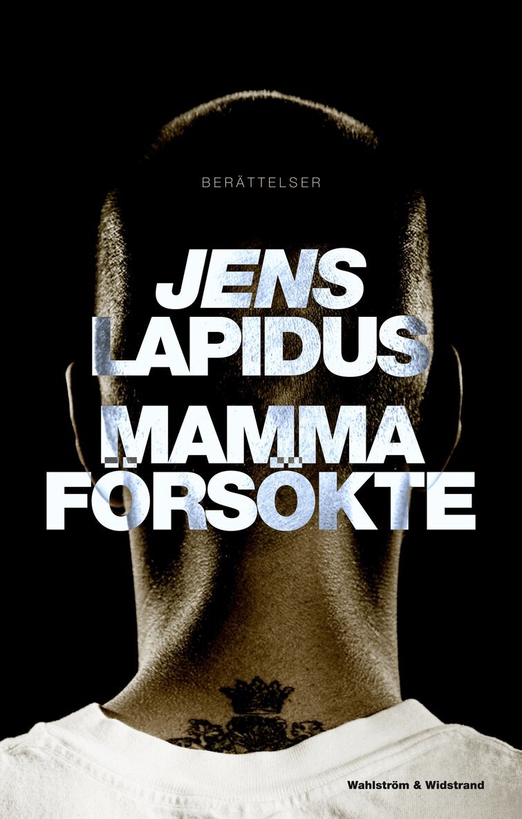Jens Lapidus - Mamma försökte, Inbunden