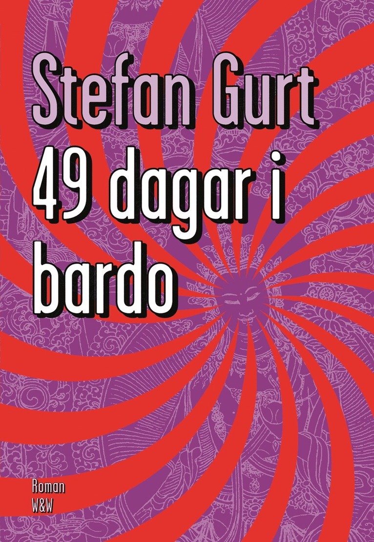 Stefan Gurt - 49 dagar i bardo, E-bok