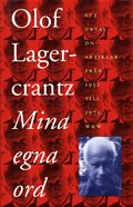 Mina egna ord : ett urval DN-artiklar fr�n �ren 1952-1975