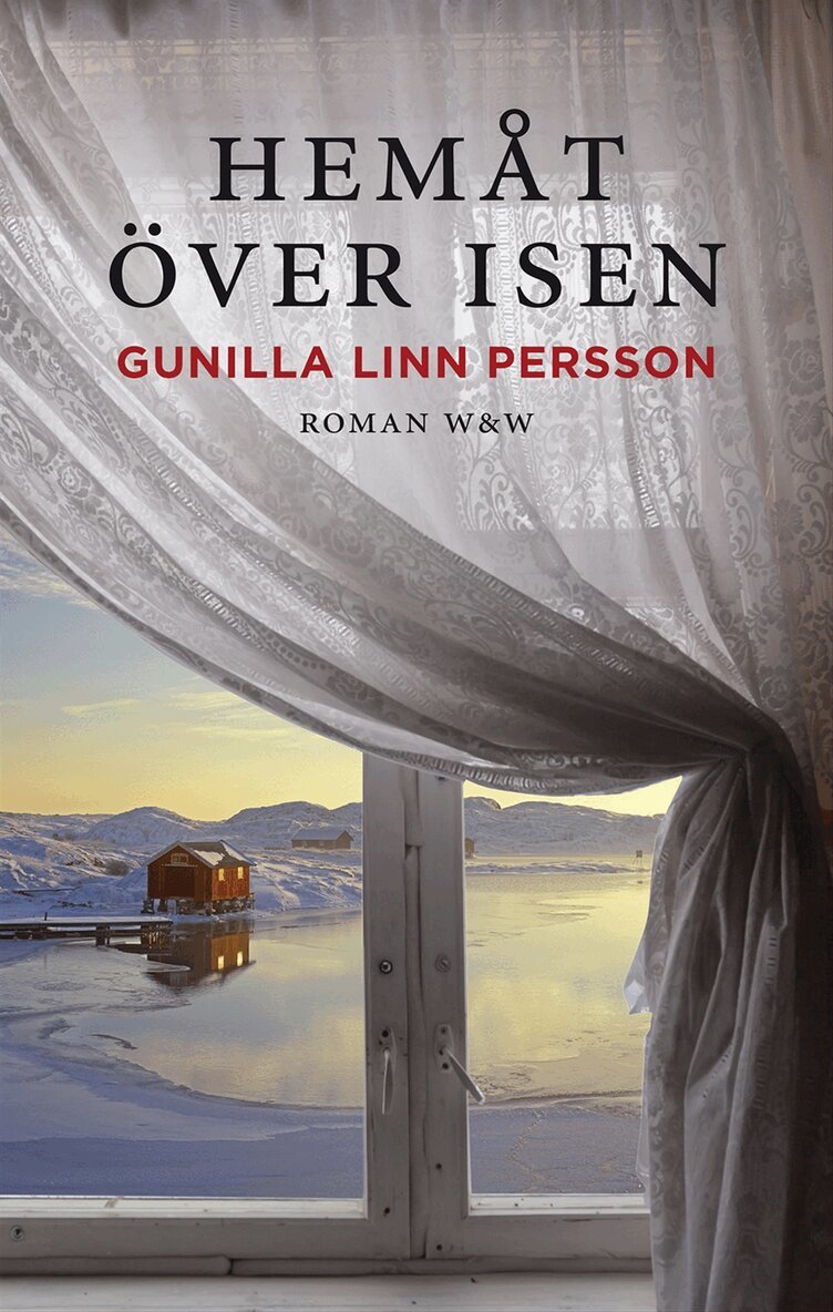 Gunilla Linn Persson - Hemåt över isen, Inbunden