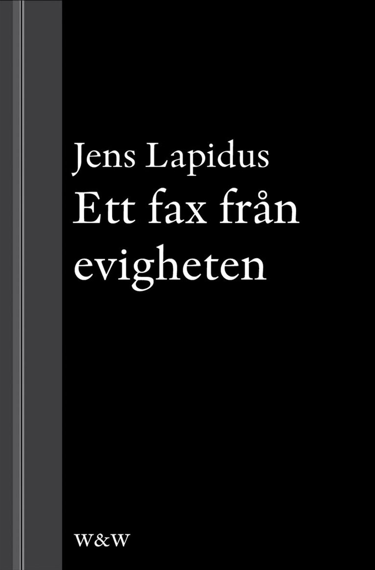 Jens Lapidus - Ett fax från evigheten : novell ur Mamma försökte, E-bok. Tillgänglighet: Lägg i varukorg