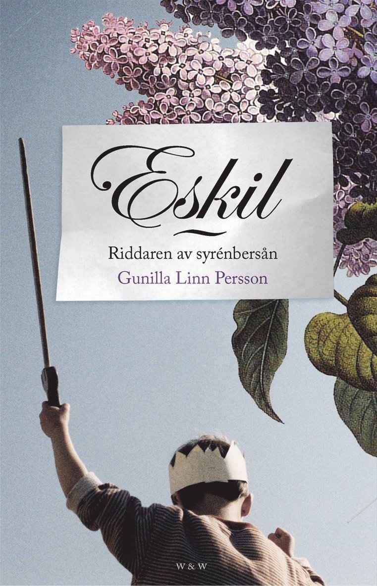 Gunilla Linn Persson - Eskil : Riddaren av syrenbersån, E-bok