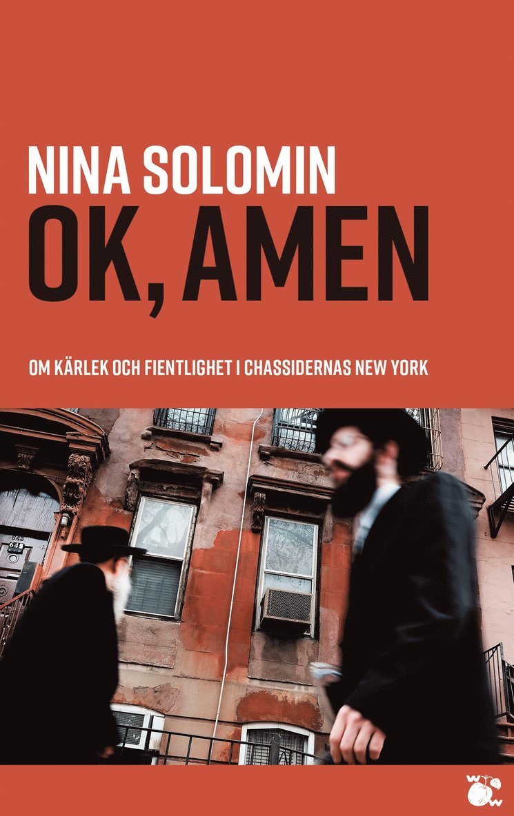 Nina Solomin - Ok, amen : om kärlek och fientlighet i chassidernas New York : dokumentär, E-bok