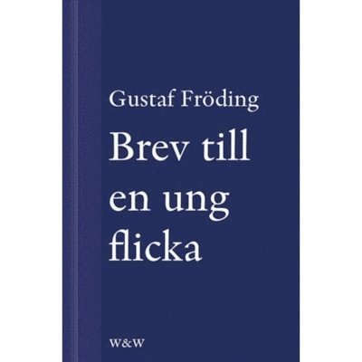 Gustaf Fröding - Brev till en ung flicka, E-bok