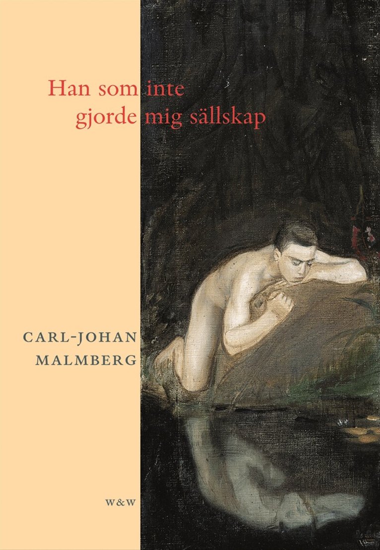 Carl-Johan Malmberg - Han som inte gjorde mig sällskap, E-bok