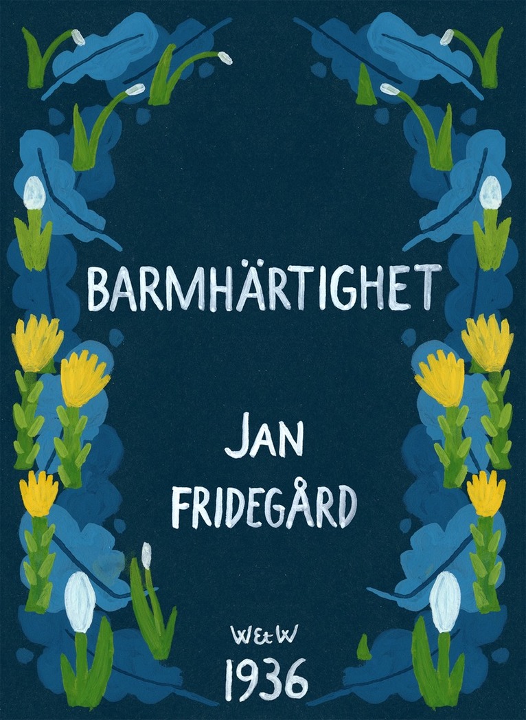 Jan Fridegård - Barmhärtighet, E-bok