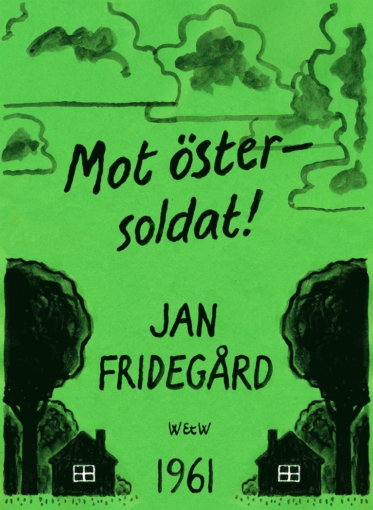 Jan Fridegård - Mot öster - soldat!, E-bok