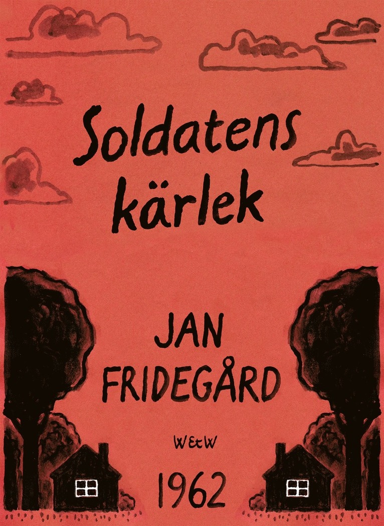 Jan Fridegård - Soldatens kärlek, E-bok
