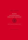 Bland litteraturens frenade nationer : kring svenska PEN-klubbens historia