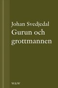 Gurun och grottmannen: Bruno K. �ijer, Sven Delblanc och sjuttiotalets bokmarknad