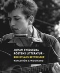 Röstens litteratur: Bob Dylans betydelser