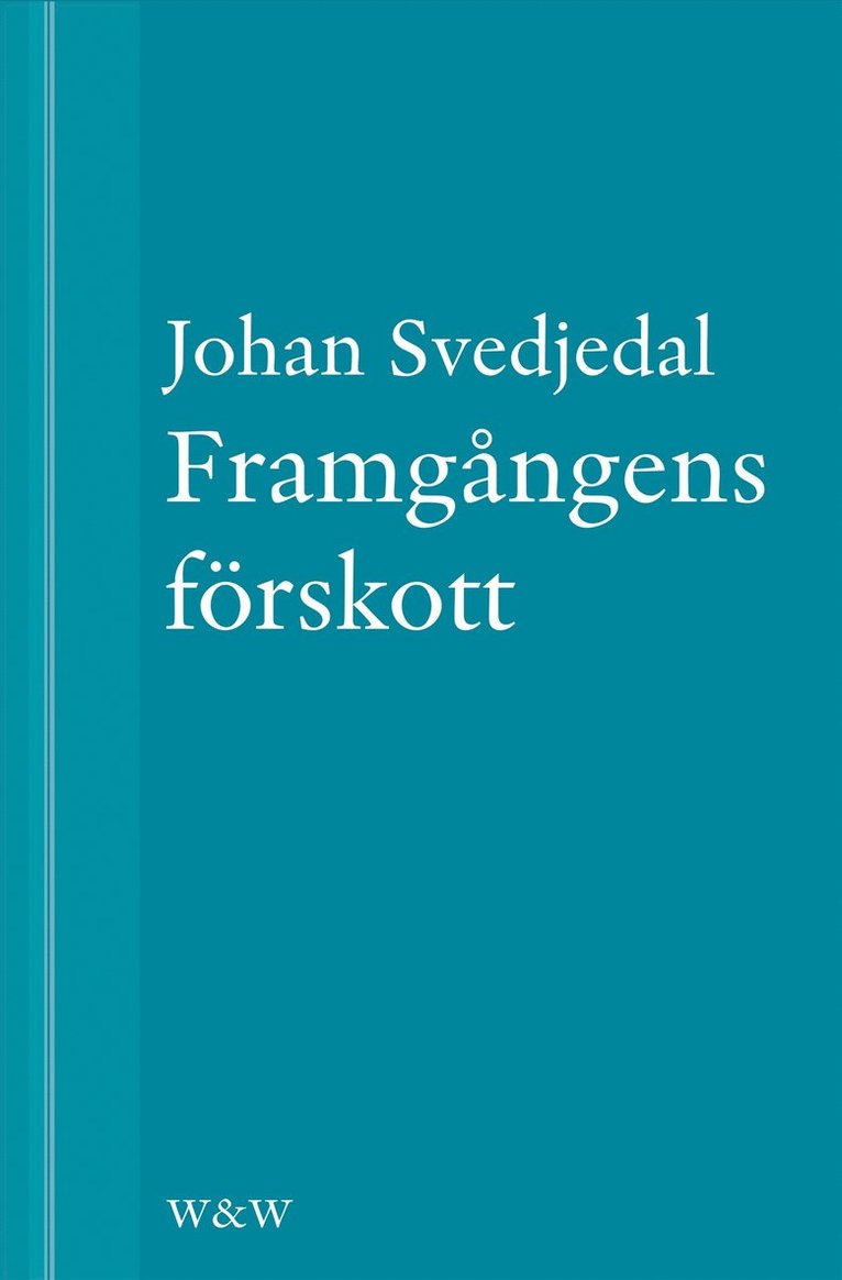 Johan Svedjedal - Framgångens förskott: En essä ur Gurun och grottmannen, E-bok