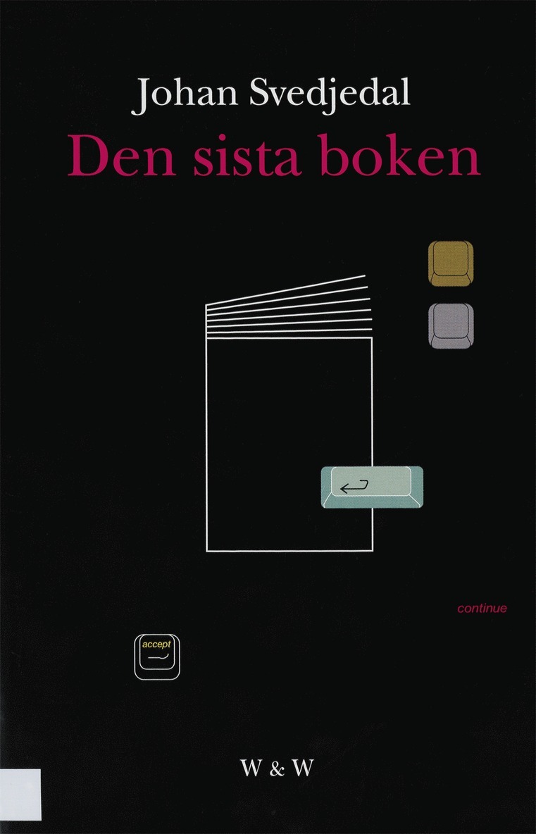 Johan Svedjedal - Den sista boken: Om sätt att lagra och ordna texter, E-bok