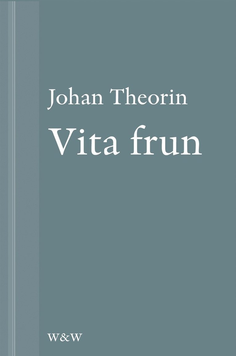 Johan Theorin - Vita frun: En novell ur På stort alvar, E-bok