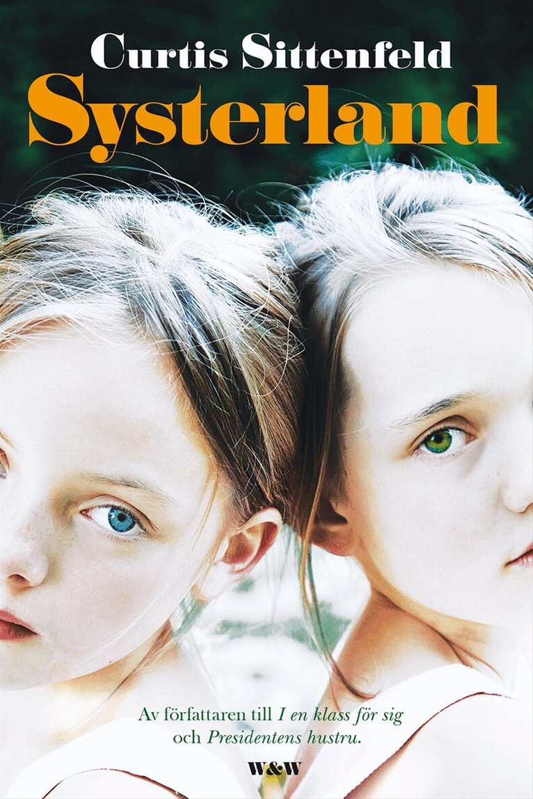 Curtis Sittenfeld - Systerland : roman, Inbunden