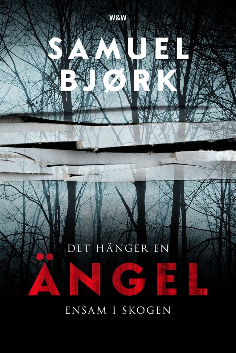 Samuel Bjørk - Det hänger en ängel ensam i skogen, Inbunden
