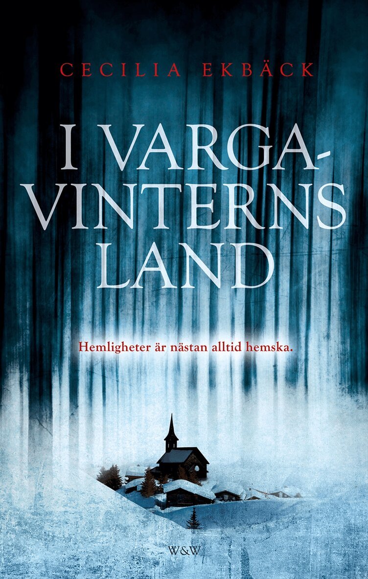 Cecilia Ekbäck - I vargavinterns land, Inbunden