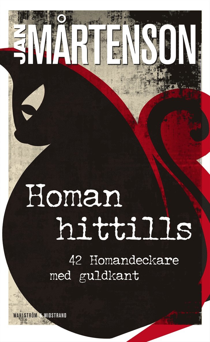 Jan Mårtenson - Homan hittills : 42 Homandeckare med guldkant, E-bok