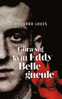 e-Bok Göra sig kvitt Eddy Bellegueule <br />                        E bok