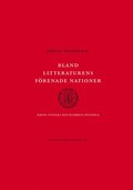 Bland litteraturens f�renade nationer : Kring svenska PEN-klubbens historia