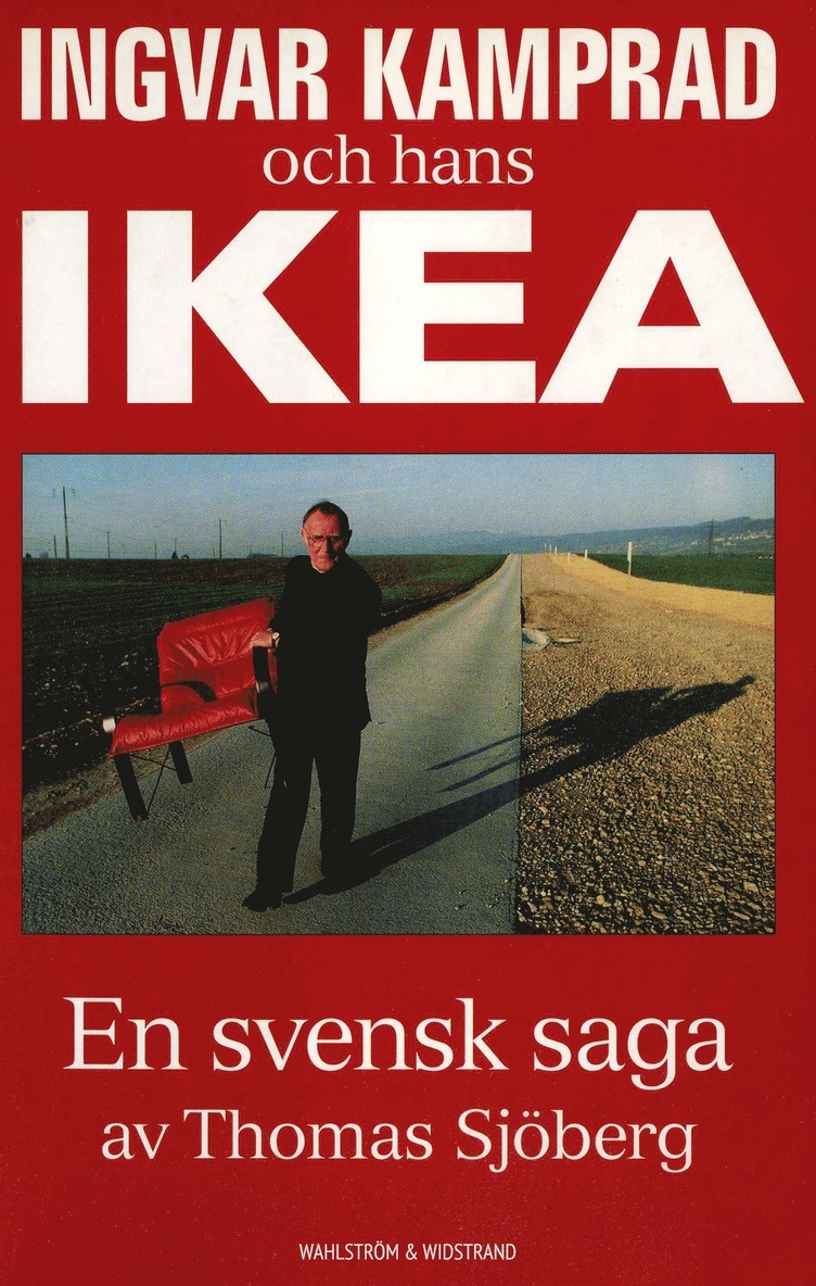 Thomas Sjöberg - Ingvar Kamprad och hans IKEA : en svensk saga, E-bok