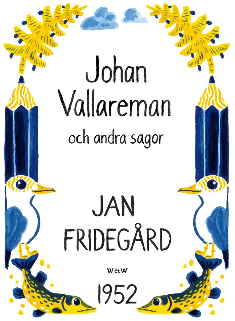 Jan Fridegård - Johan Vallareman och andra sagor, E-bok