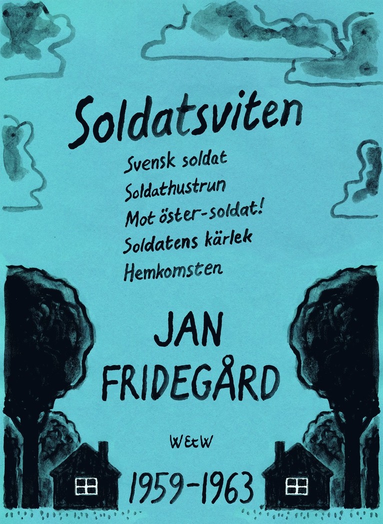 Jan Fridegård - Soldatsviten : samlingsvolym, E-bok