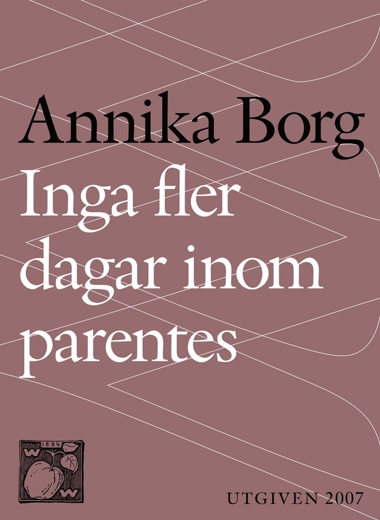 Annika Borg - Inga fler dagar inom parentes : Om livet, döden och sorgen, E-bok