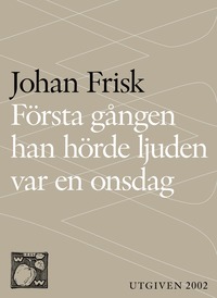 e-Bok Första gången han hörde ljuden var en onsdag <br />                        E bok