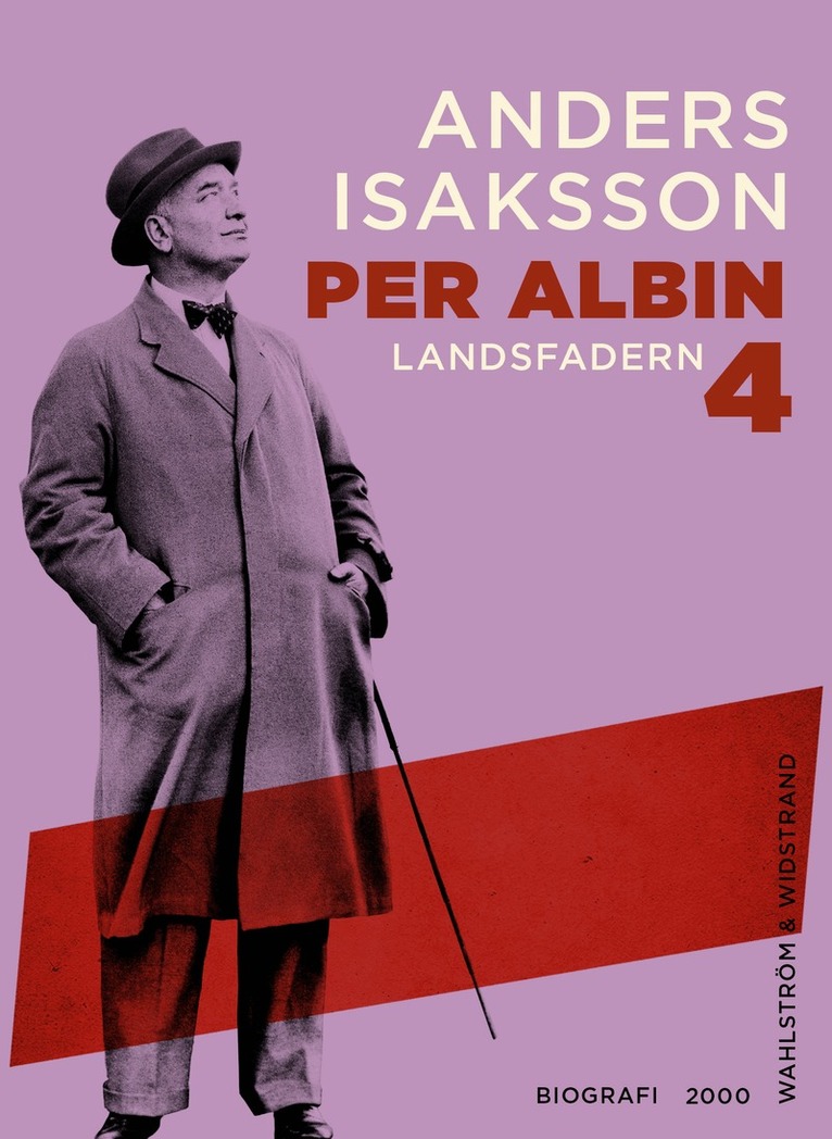 Anders Isaksson - Per Albin 4 : Landsfadern, E-bok
