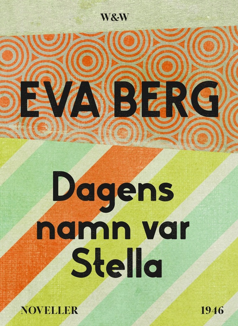 Eva Berg - Dagens namn var Stella : Noveller, E-bok