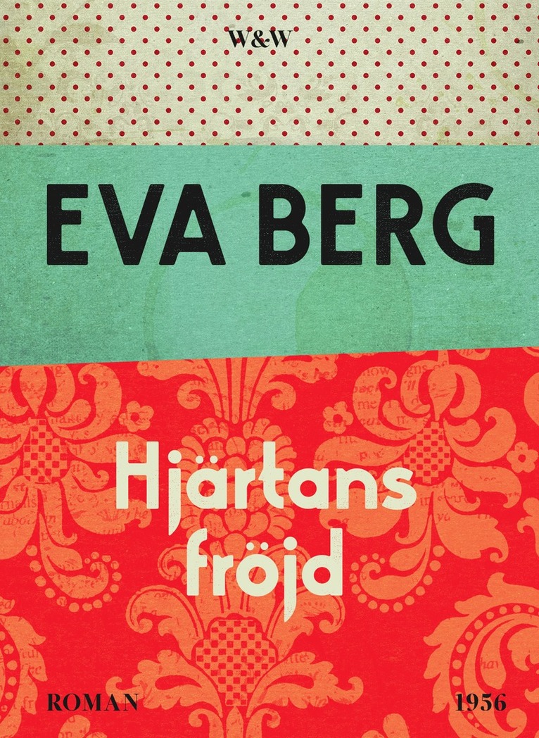 Eva Berg - Hjärtans fröjd, E-bok