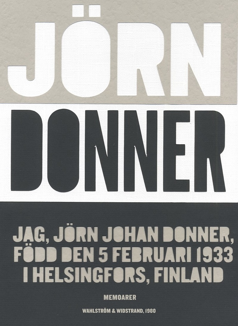 Jörn Donner - Jag, Jörn Johan Donner, född den 5 februari 1933 i Helsingfors, Finland, E-bok